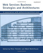 Web Services Business Strategies and Architectures