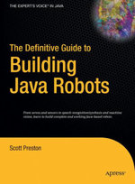 The Definitive Guide to Building Java Robots