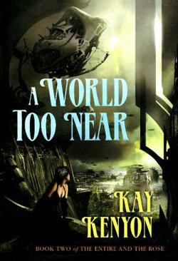 A World Too Near: Entire and the Rose Bk. 2