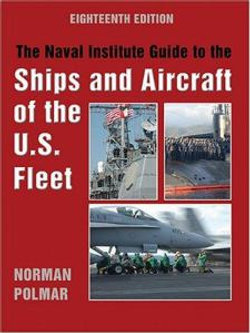 The Naval Institute Guide to the Ships and Aircraft of the U.S. Fleet