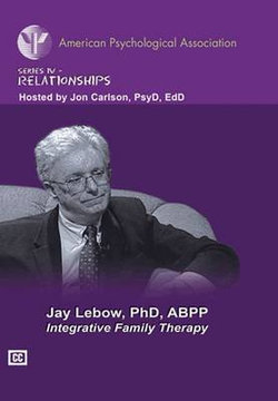 Integrative Family Therapy with Jay Lebow (DVD)