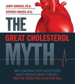 The Great Cholesterol Myth