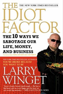 The Idiot Factor