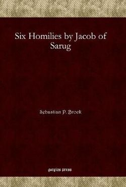 Six Homilies by Jacob of Sarug