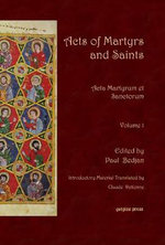Acts of Martyrs and Saints (Vol 1)