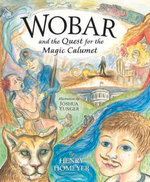 Wobar and the Quest for the Magic Calumet