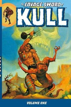 The Savage Sword Of Kull Volume 1