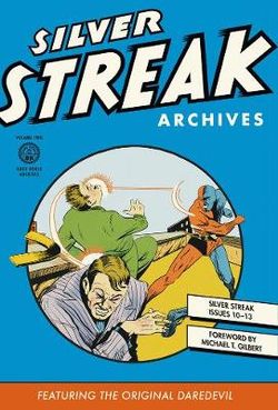 Silver Streak Archives Volume 2