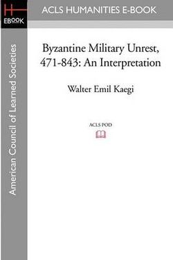 Byzantine Military Unrest, 471-843