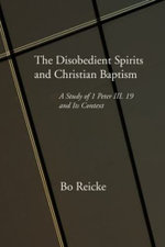 The Disobedient Spirits and Christian Baptism