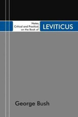 Notes, Critical and Practical, on the Book of Leviticus