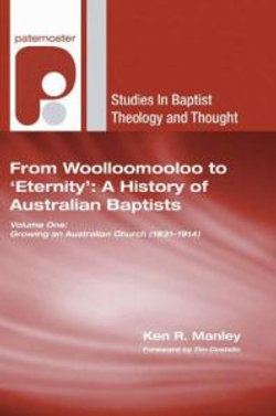 From Woolloomooloo to Eternity: A History of Australian Baptists