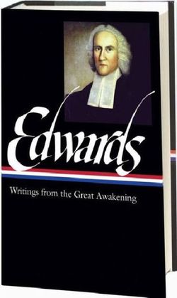 Jonathan Edwards: Writings from the Great Awakening (LOA #245)