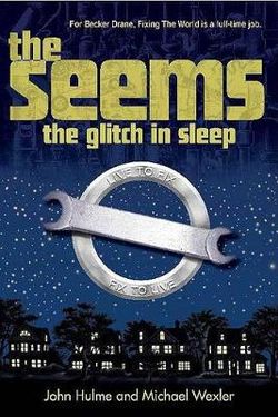 The Seems: The Glitch in Sleep