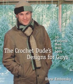 The Crochet Dude's Designs for Guys