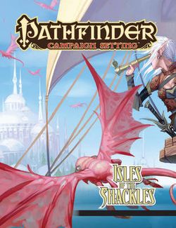 Pathfinder Campaign Setting: Isle of the Shackles