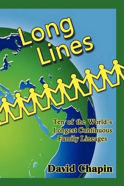 Long Lines - Ten of the World's Longest Continuous Family Lineages