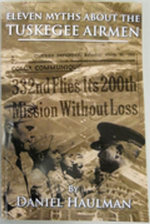 Eleven Myths About the Tuskegee Airmen