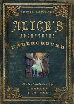 Alice's Adventures under Ground