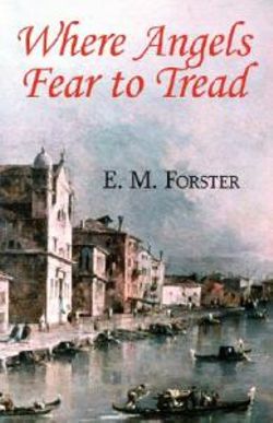 Where Angels Fear to Tread Where Angels Fear to Tread