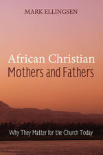 African Christian Mothers and Fathers