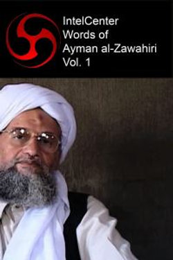 IntelCenter Words of Ayman Al-Zawahiri Vol. 1