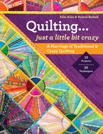 Quilting — Just a Little Bit Crazy