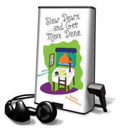Slow down... and Get More Done