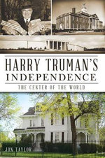 Harry Truman's Independence