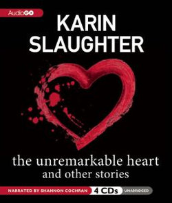 The Unremarkable Heart, and Other Stories Lib/E