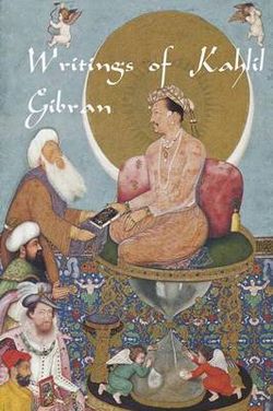 Writings of Kahlil Gibran