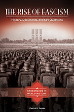 The Rise of Fascism: History, Documents, and Key Questions