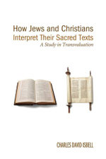 How Jews and Christians Interpret Their Sacred Texts