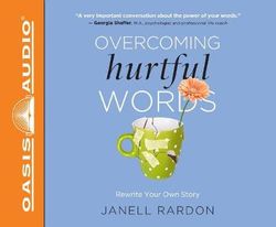 Overcoming Hurtful Words