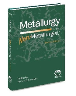 Metallurgy for the Non-Metallurgist