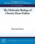 The Molecular Biology of Chronic Heart Failure