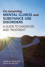 Co-Occurring Mental Illness and Substance Use Disorders