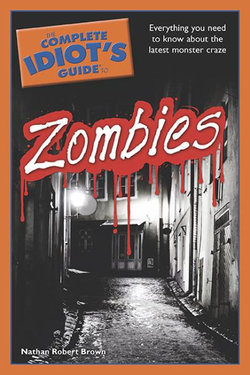 Zombies - The Complete Idiot's Guide