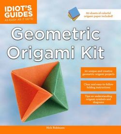 Idiot's Guides: Geometric Origami Kit