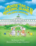 A Mouse Tail On Mackinac Island - Book 2