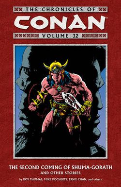 The Chronicles of Conan Volume 32: the Second Coming of Shuma-Gorath and Other Stories