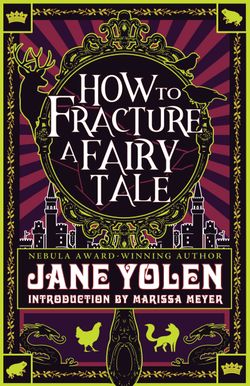 How To Fracture A Fairy Tale
