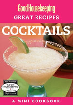 Good Housekeeping Great Recipes: Cocktails