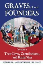 Graves of Our Founders Volume 1
