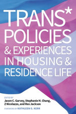 Trans* Policies & Experiences in Housing & Residence Life