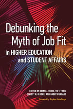Debunking the Myth of Job Fit in Higher Education and Student Affairs