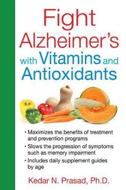 Fight Alzheimer's with Vitamins and Antioxidants