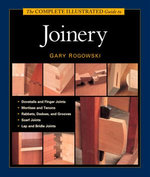 The Complete Illustrated Guide to Joinery