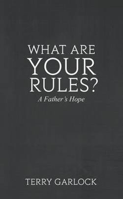 What Are Your Rules? a Father's Hope
