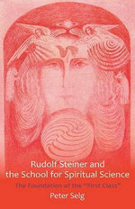 Rudolf Steiner and the School for Spiritual Science